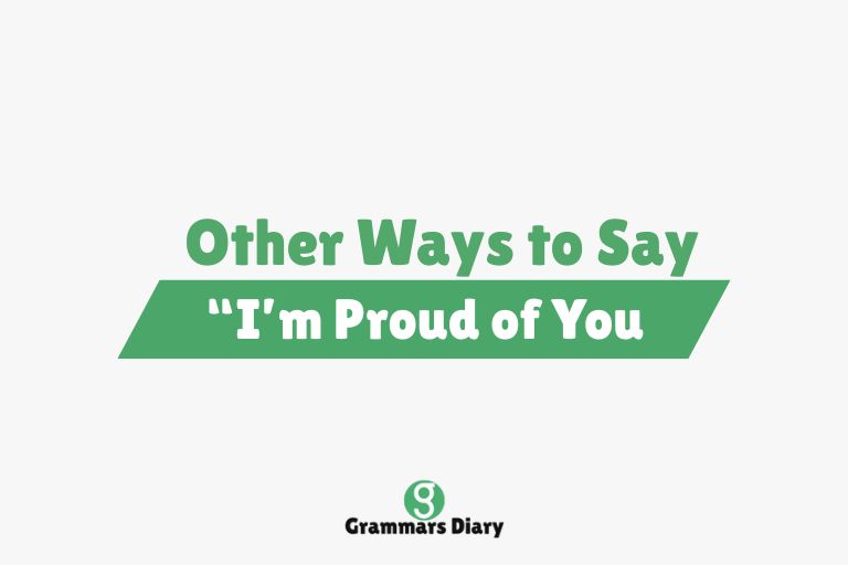 Other Ways to Say “I’m Proud of You”