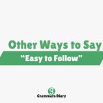Other Ways to Say “Easy to Follow”