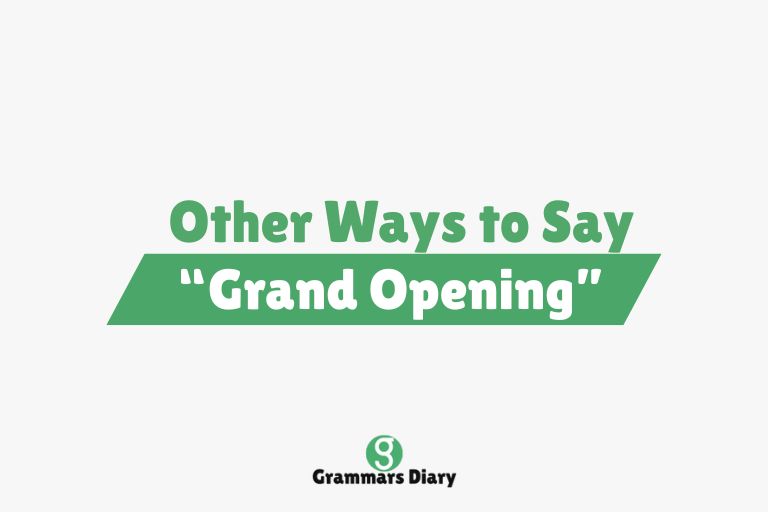 Other Ways to Say “Grand Opening”