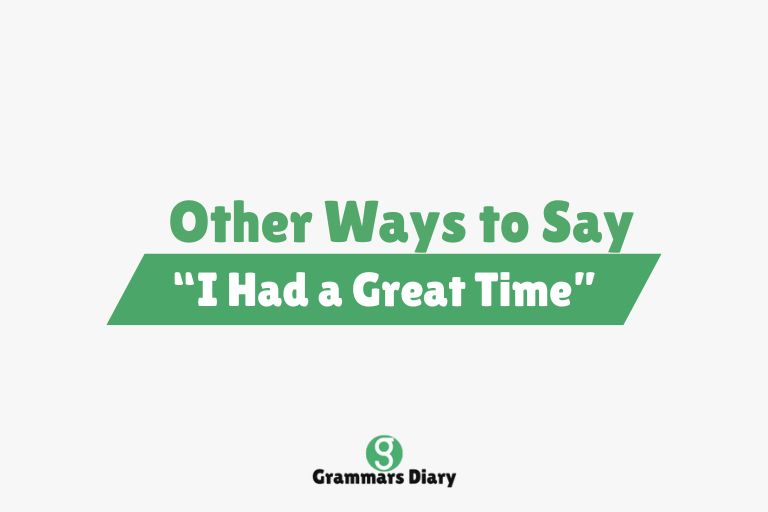 Other Ways to Say “I Had a Great Time”
