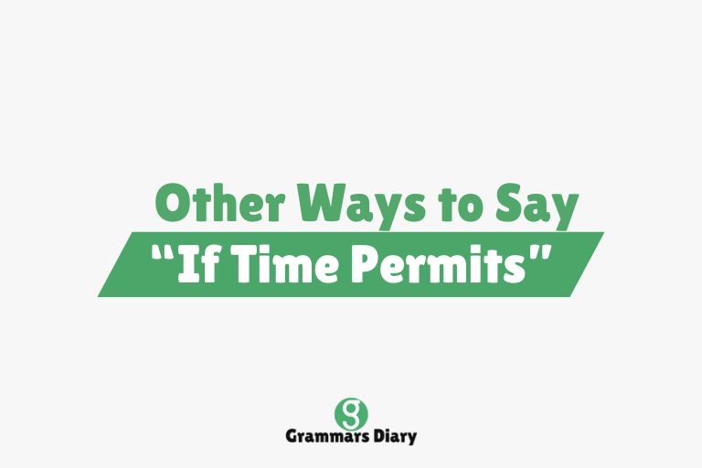 Other Ways to Say “If Time Permits”