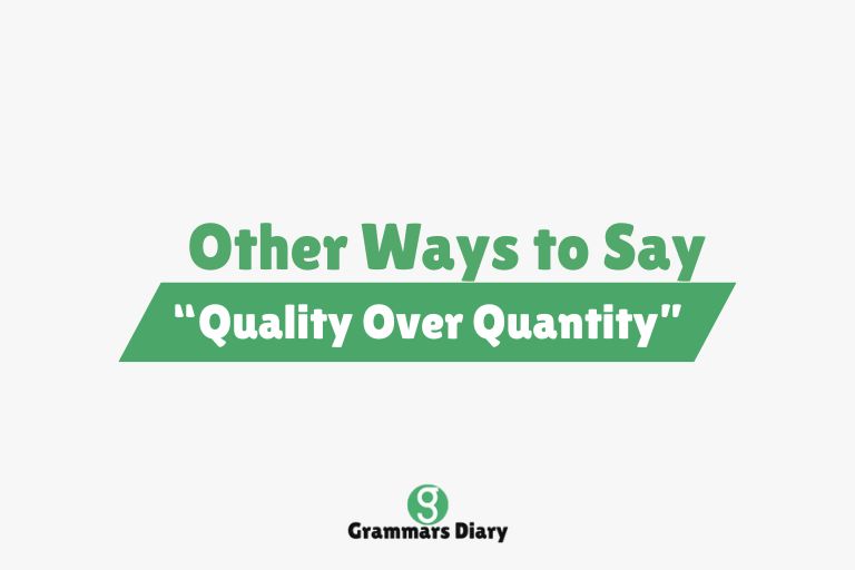 Other Ways to Say “Quality Over Quantity”