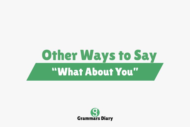 Other Ways to Say “What About You”
