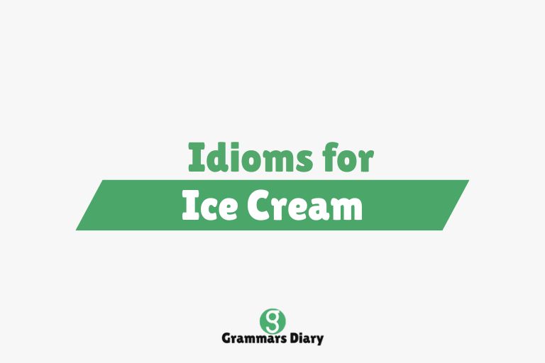 Idioms for Ice Cream