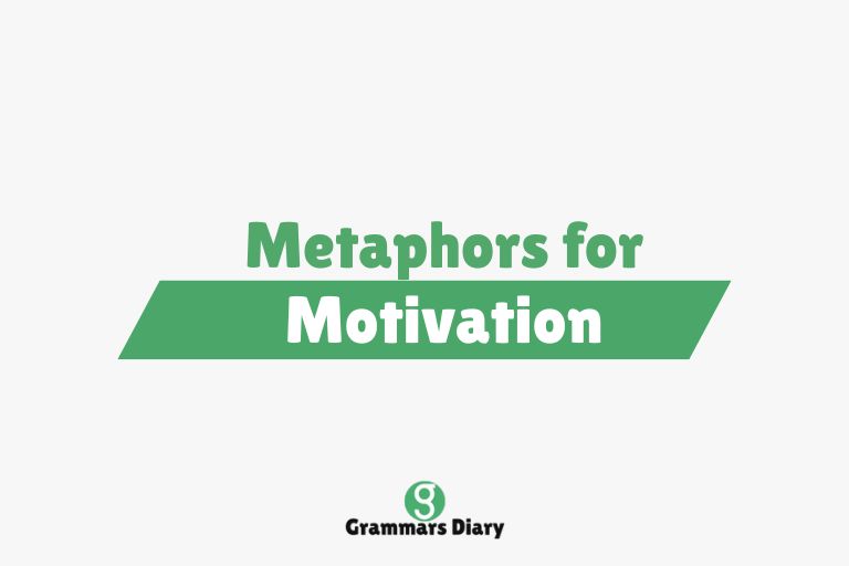 Metaphors for Motivation